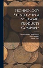 Technology Strategy in a Software Products Company 