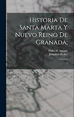 Historia de Santa Marta y Nuevo Reino de Granada;