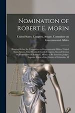 Nomination of Robert E. Morin: Hearing Before the Committee on Governmental Affairs, United States Senate, One Hundred Fourth Congress, Second Session