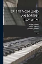 Briefe von und an Joseph Joachim