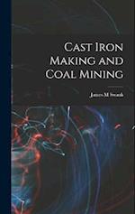 Cast Iron Making and Coal Mining 