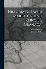 Historia de Santa Marta y Nuevo Reino de Granada;