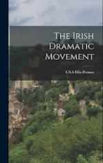 The Irish Dramatic Movement 