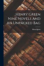 Henry Green Nine Novels And An Unpacked Bag 