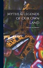 Myths & Legends of our own Land: 1 