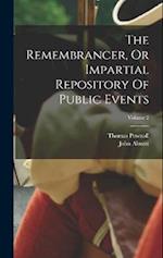 The Remembrancer, Or Impartial Repository Of Public Events; Volume 2 