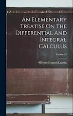 An Elementary Treatise On The Differential And Integral Calculus; Volume 25 