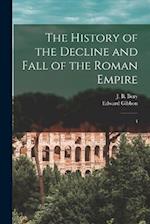 The History of the Decline and Fall of the Roman Empire: 4 