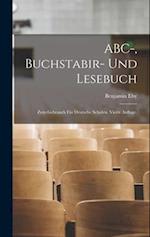 ABC-, Buchstabir- und Lesebuch