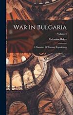 War In Bulgaria: A Narrative Of Personal Experiences; Volume 2 
