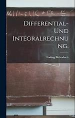 Differential- und Integralrechnung.