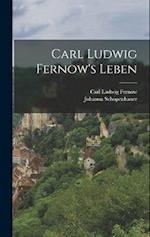 Carl Ludwig Fernow's Leben
