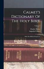 Calmet's Dictionary Of The Holy Bible: With The Biblical Fragments; Volume 3 