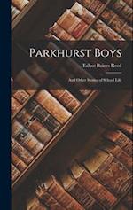 Parkhurst Boys: And Other Stories of School Life 