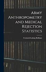 Army Anthropometry and Medical Rejection Statistics 