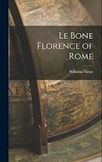 Le Bone Florence of Rome 
