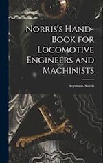 Norris's Hand-book for Locomotive Engineers and Machinists 