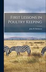 First Lessons in Poultry Keeping 