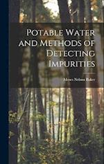 Potable Water and Methods of Detecting Impurities 