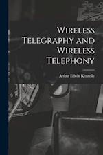 Wireless Telegraphy and Wireless Telephony 