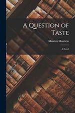 A Question of Taste: A Novel 