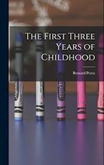 The First Three Years of Childhood 