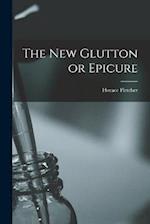 The New Glutton or Epicure 