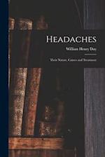 Headaches: Their Nature, Causes and Treatment 