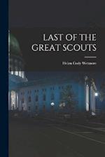 LAST OF THE GREAT SCOUTS 