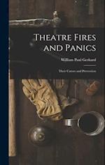 Theatre Fires and Panics: Their Causes and Prevention 