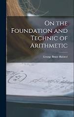 On the Foundation and Technic of Arithmetic 