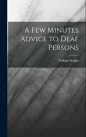 A Few Minutes Advice to Deaf Persons