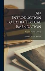 An Introduction to Latin Textual Emendation: Based on the Text of Plautus 