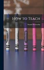 How to Teach 
