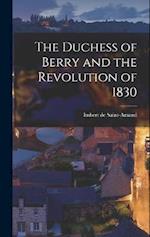 The Duchess of Berry and the Revolution of 1830 
