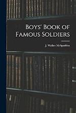 Boys' Book of Famous Soldiers 