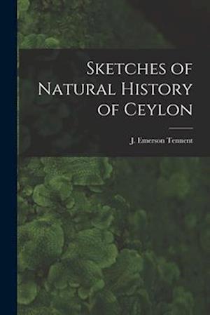 Sketches of Natural History of Ceylon