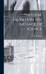 Natural Salvation the Message of Science 