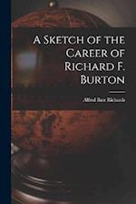 A Sketch of the Career of Richard F. Burton 