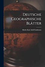 Deutsche Geographische Blätter 