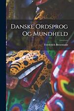 Danske Ordsprog og Mundheld 