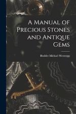 A Manual of Precious Stones and Antique Gems 