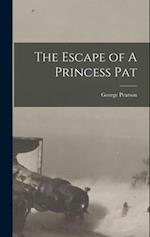 The Escape of A Princess Pat 