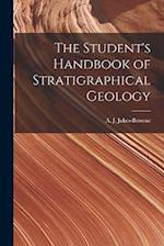 The Student's Handbook of Stratigraphical Geology 