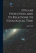 Stellar Evolution and Its Relations to Geological Time 