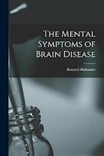 The Mental Symptoms of Brain Disease 