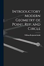 Introductory Modern Geometry of Point, Rsy, and Circle 