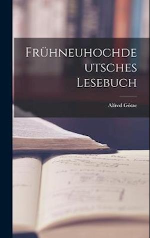 Frühneuhochdeutsches Lesebuch