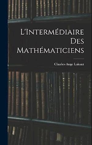 L'Intermédiaire des Mathématiciens