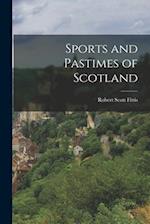 Sports and Pastimes of Scotland 